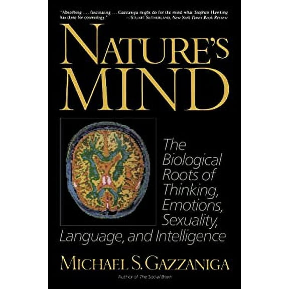 Pre-Owned Nature's Mind: Biological Roots of Thinking, Emotions, Sexuality, Language, and Intelligence (Paperback) 0465048633 9780465048632