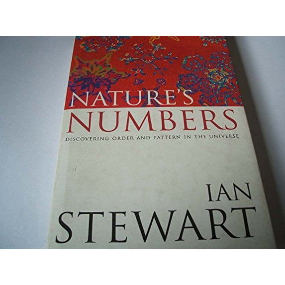 Pre-Owned Nature's Numbers - Discovering Order and Pattern in the Universe (Paperback) 029781642X 9780297816423
