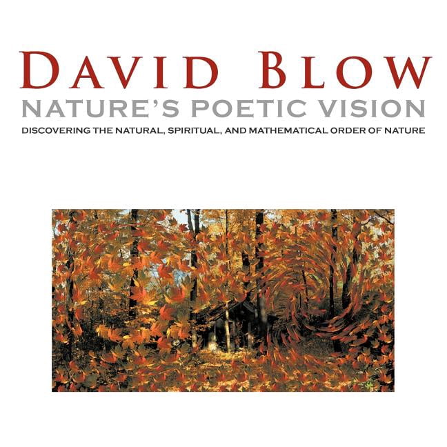 Nature's Poetic Vision: Discovering the Natural, Spiritual, and ...