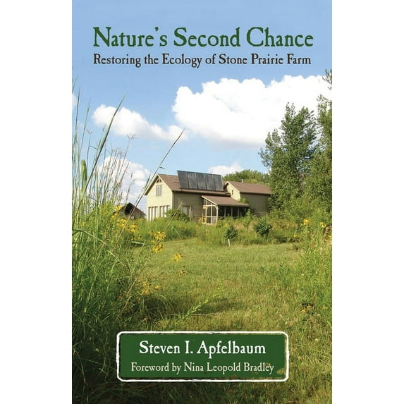 Nature's Second Chance: Restoring the Ecology of Stone Prairie Farm, (Paperback)