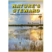 Nature's Steward : A History of the Conservancy of Southwest Florida (Paperback)