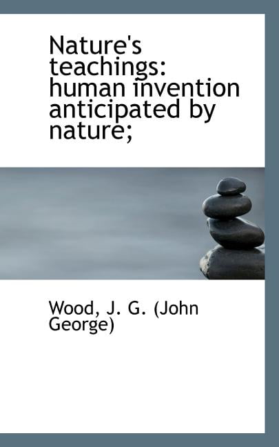 Nature's Teachings: Human Invention Anticipated by Nature; Paperback