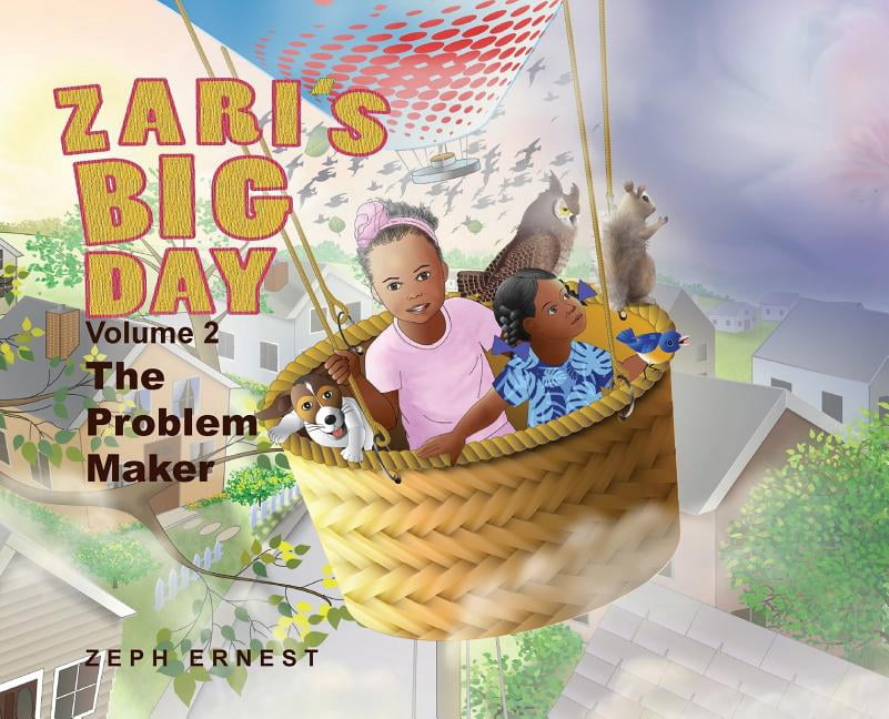 Problem Maker Book Nature's Way Zari's Big Day, Volume 2: The Problem Maker, Book 2 ...