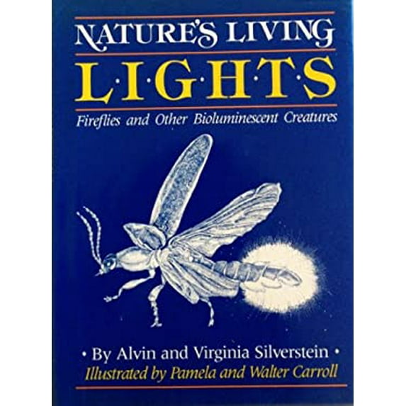 Pre-Owned Nature's Living Lights: Fireflies and Other Bioluminescent Creatures (Unknown) 0316791199 9780316791199