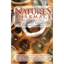 Pre-Owned Nature's Pharmacy: Break the Drug Cycle with Safe, Natural Alternative Treatments for 200 Everyday Ailments (Hardcover) 0139072543 9780139072543