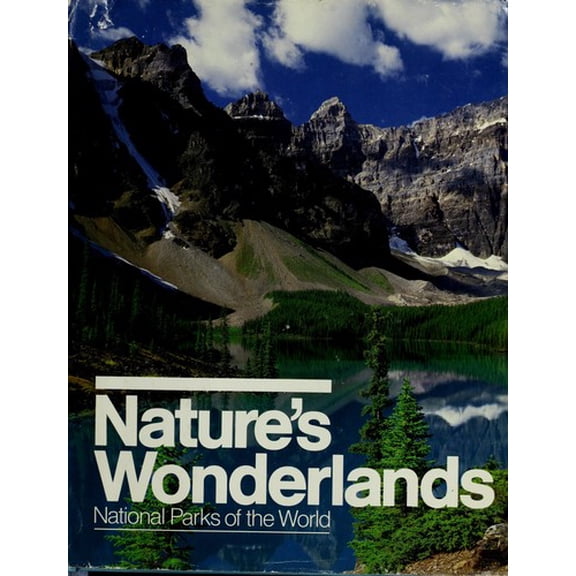 Pre-Owned Nature's Wonderlands : National Parks of the World (Hardcover) 9780870447662
