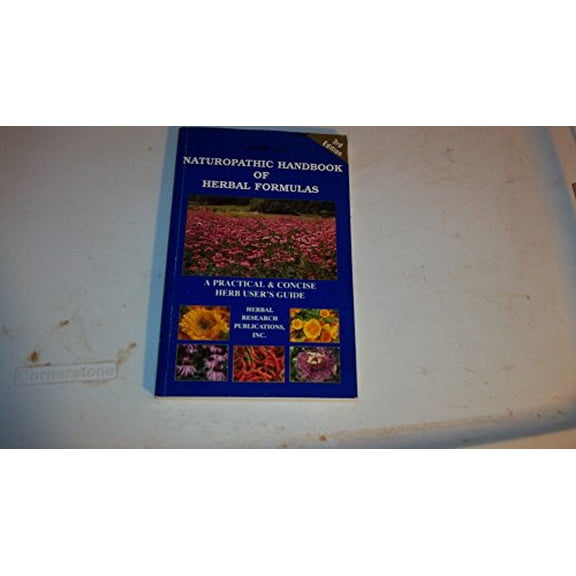 Pre-Owned Naturopathic Handbook of Herbal Formulas a Practical and Concise Herb User's Guide Paperback