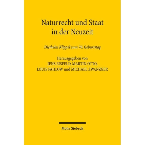 Naturrecht Und Staat in Der Neuzeit: Diethelm Klippel Zum 70. Geburtstag (Hardcover)