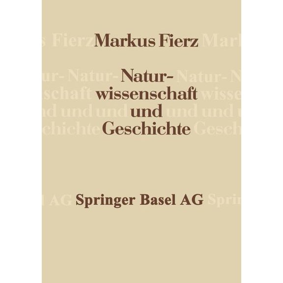 Naturwissenschaft Und Geschichte: Vortrge Und Aufstze, (Paperback)