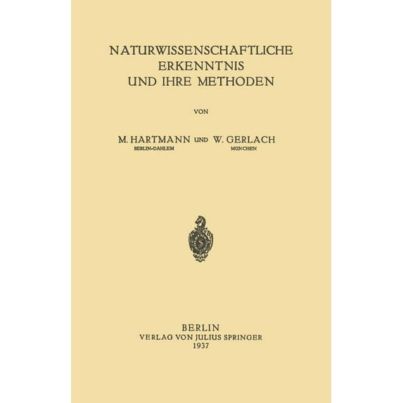Naturwissenschaftliche Erkenntnis Und Ihre Methoden, (Paperback)
