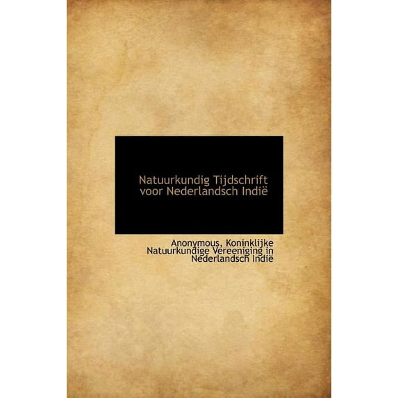 Natuurkundig Tijdschrift Voor Nederlandsch Indi (Hardcover)