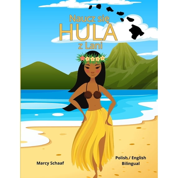Hula (World Languages) Naucz się HULA z Lani (Polish / English Bilingual) Learn to Hula with Lani, Book 6, (Paperback)