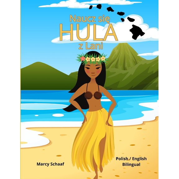 Hula (World Languages) Naucz si HULA z Lani (Polish / English Bilingual) Learn to Hula with Lani, Book 6, (Paperback)