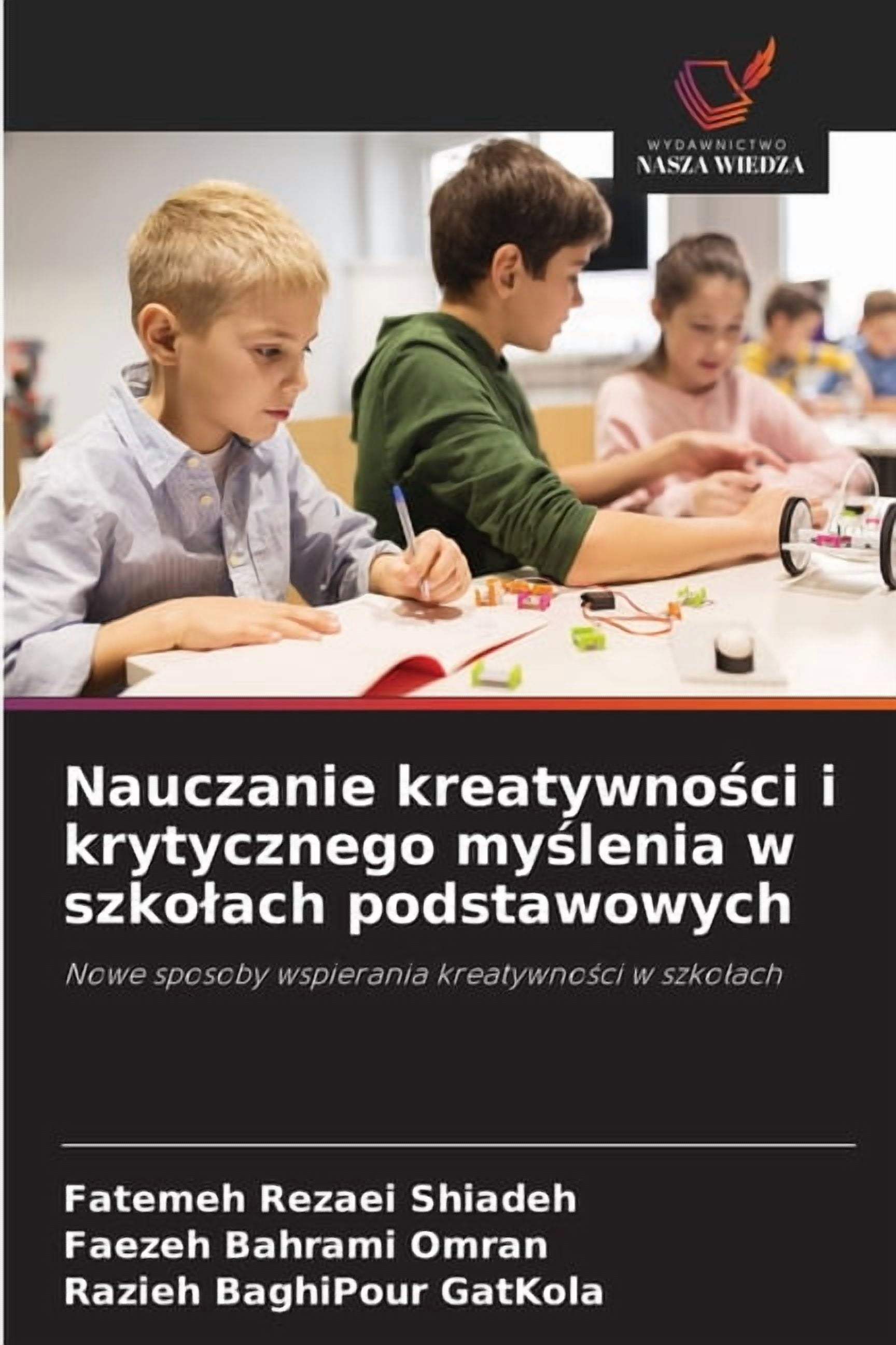 Nauczanie kreatywności i krytycznego myślenia w szkolach podstawowych, (Paperback)