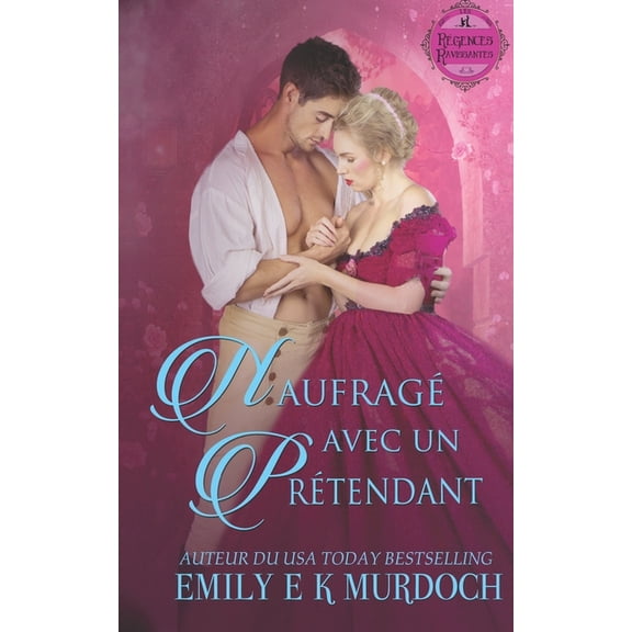 Naufrag avec un Prtendant: Un roman d'amour de la Rgence, (Paperback)