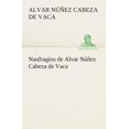 thumbnail image 1 of Naufragios de Alvar Núñez Cabeza de Vaca (Paperback), 1 of 1