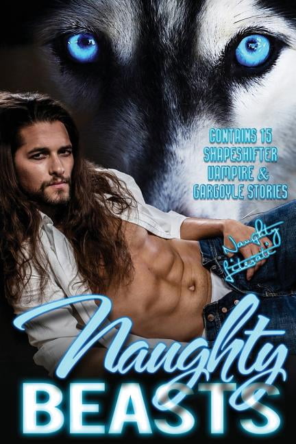 Naughty Beasts: Shifters, Vamps & Gargoyles, Oh My! (Paperback) by Belle Scarlett, Nicole Austin, Suz Demello