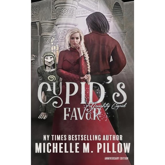 Naughty Cupid Cupid's Favor: Anniversary Edition, Book 3, (Paperback)