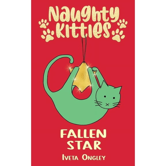 Naughty Kitties Fallen Star, Book 2, (Paperback)