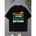 thumbnail image 1 of Naughty List mens 180G 100% Cotton black Classic Unisex Shirt Short Sleeve tshirts Casual Unisex Shirt Crewneck tshirts Vintage Unisex Shirt Graphic Tee tshirts Funny Unisex Shirt Crewneck tshirts, 1 of 7