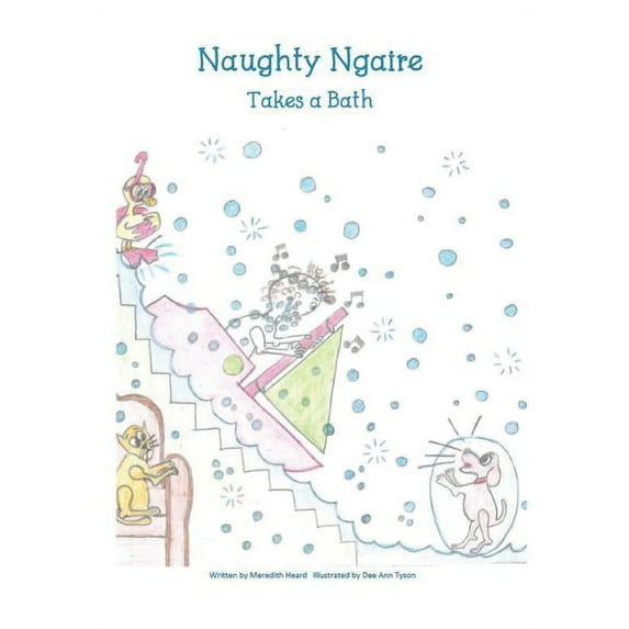 Naughty Ngaire Naughty Ngaire: Takes a Bath, Book 2, (Paperback)