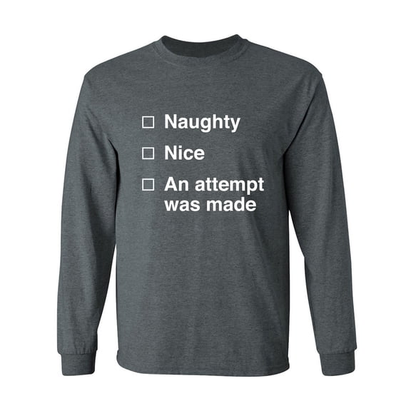 Naughty/Nice/An Attempt Was Made Adult Long Sleeve T-shirt