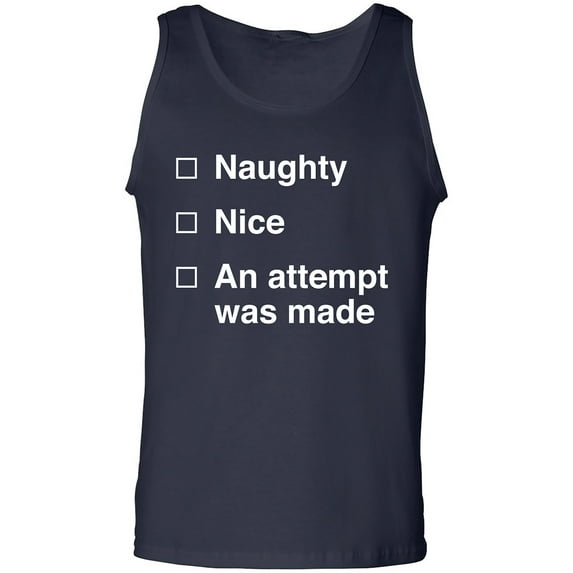 Naughty/Nice/An Attempt Was Made Adult Tank Top