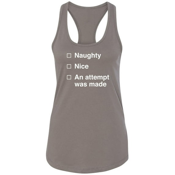 Naughty/Nice/An Attempt Was Made Racerback Tank