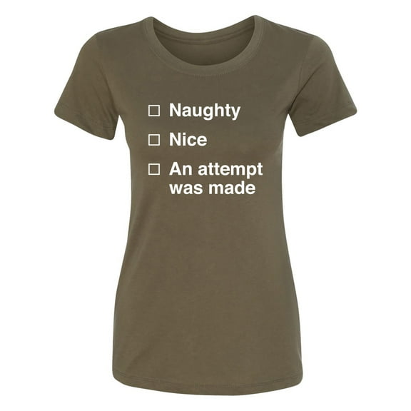 Naughty/Nice/An Attempt Was Made Womens crewneck tee