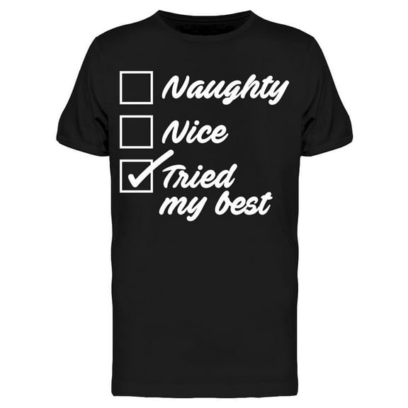 Naughty Nice Check Tried My Best Men's T-shirt
