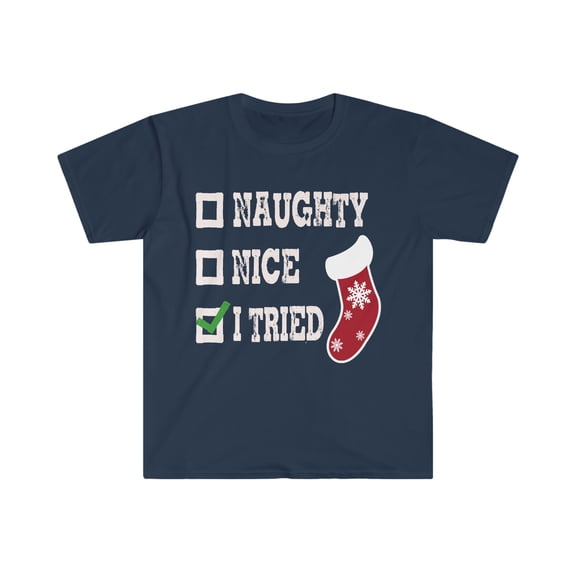 Naughty Nice I Tried Xmas Unisex T-shirt S-3XL Christmas Santa Claus
