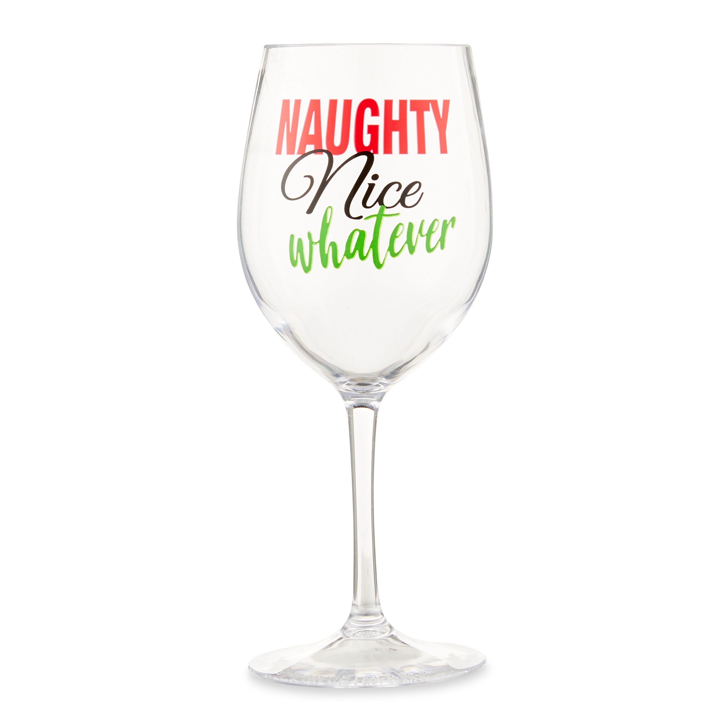 Naughty, Nice, Whatever Plastic Christmas Wine Glass by Holiday Time