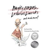 Naughty Nonsense, Lascivious Limericks and Much More, Hardcover
