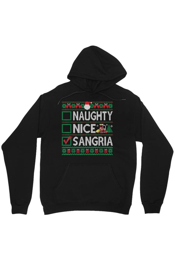 Naughty Or Nice Sangria Christmas List Graphic Sangria Funny Sweater M6858 Unisex Hoodie, Up to Size 5XL