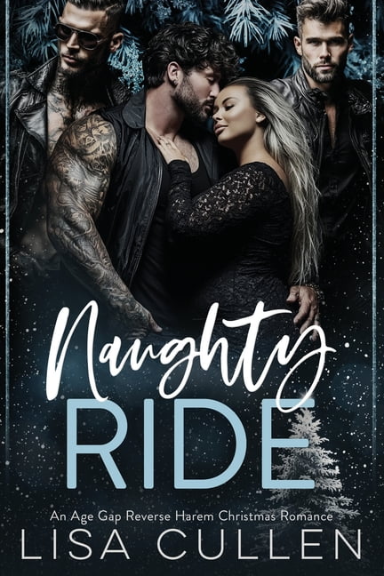 The Forbidden Reverse Harem Collection Naughty Ride: An Age Gap, Reverse Harem, Christmas Romance, (Paperback)