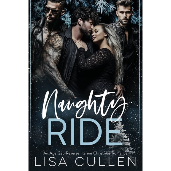 The Forbidden Reverse Harem Collection Naughty Ride: An Age Gap, Reverse Harem, Christmas Romance, (Paperback)