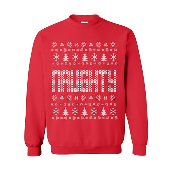Naughty Ugly Holiday Sweatshirt Crewneck Sweatshirt