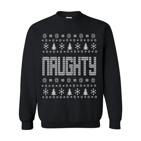 Naughty Ugly Holiday Sweatshirt Crewneck Sweatshirt