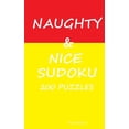 thumbnail image 1 of Naughty &amp; Nice Sudoku: 200 Puzzles, (Paperback), 1 of 1