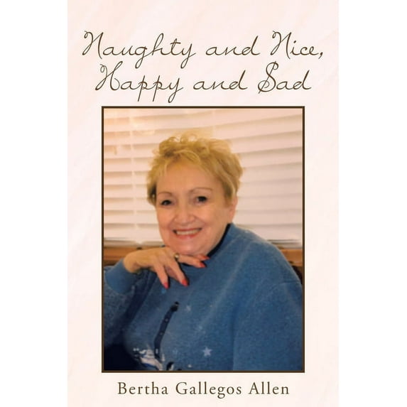 Naughty and Nice, Happy and Sad, (Paperback)