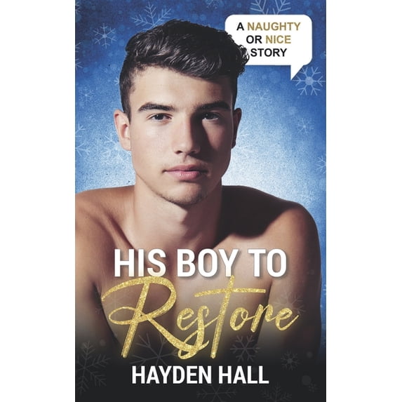 Naughty or Nice Season Two: His Boy To Restore (Paperback)