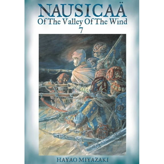 Nausica of the Valley of the Wind Nausica of the Valley of the Wind, Vol. 7, Book 7, (Paperback)