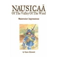 thumbnail image 1 of NausicaÃ¤ of the Valley of the Wind: Wate NausicaÃ¤ of the Valley of the Wind: Watercolor Impressions, (Hardcover), 1 of 1