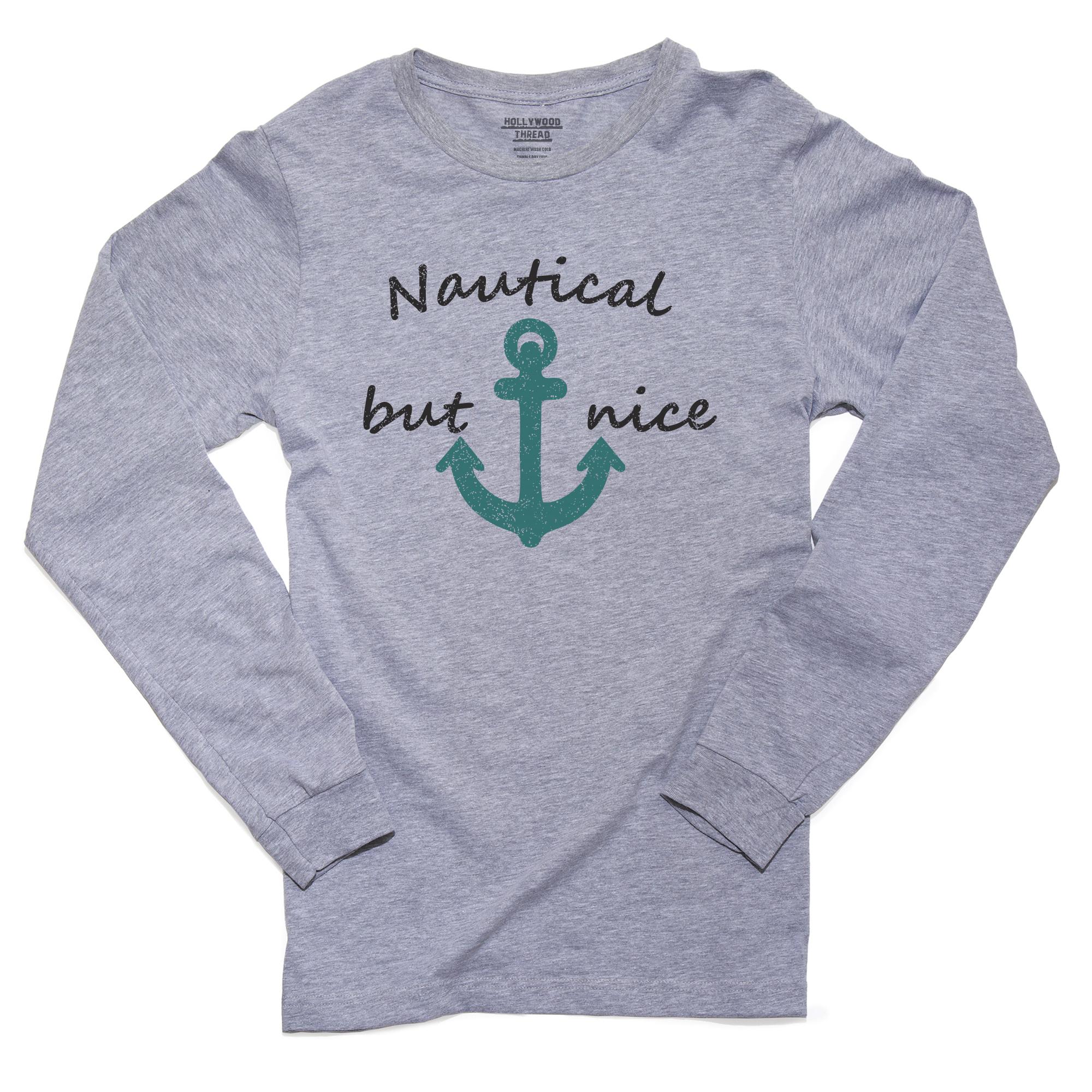 Nautical But Nice - With Sailing Boat Anchor Men's Long Sleeve Grey T ...