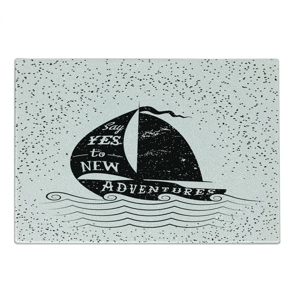 Nautical Cutting Board, Hand Drawn Boat on Wavy Ocean Say Yes to New Adventures Monochrome Design, Decorative Tempered Glass Cutting and Serving Board, Small Size, Black and White, by Ambesonne