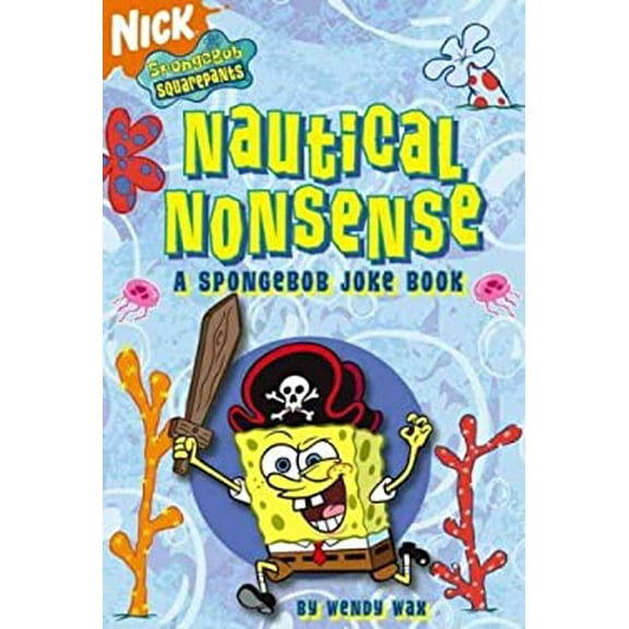 Pre-Owned Nautical Nonsense: A SpongeBob Joke Book (Nick SpongeBob Squarepants) 9780439817370