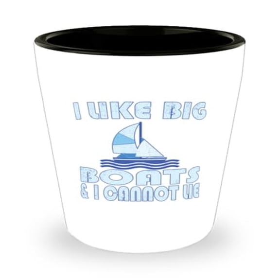 Nautical Themed Shot Glass - I Like Big Boats & Cannot Lie Perfect Gift for Sailing Lovers, Unique Mini Glassware,