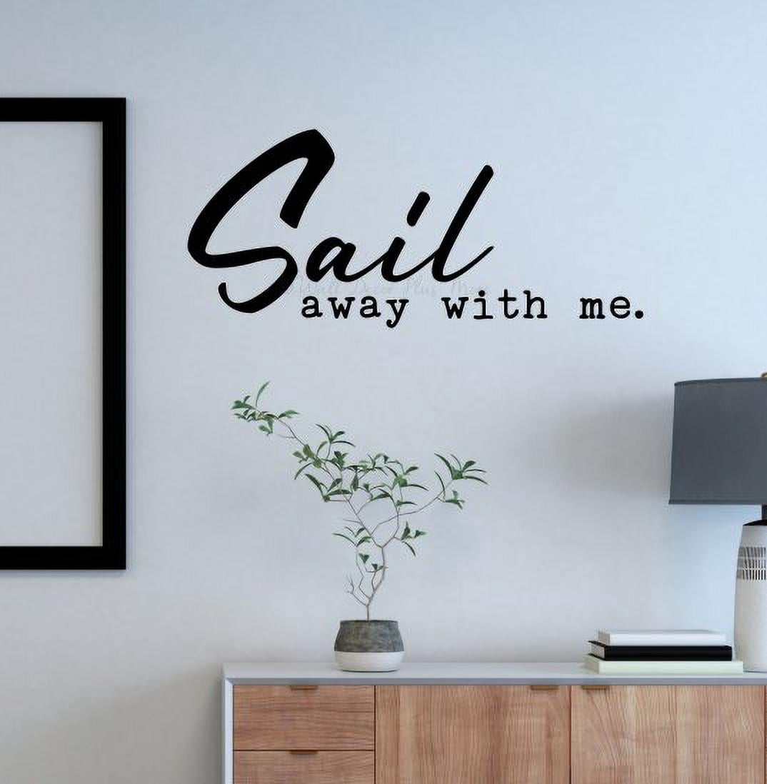 Nautical Wall Stickers Decal Quote Sail Away With Me Beach Bedroom Decor 23x10-Inch Black