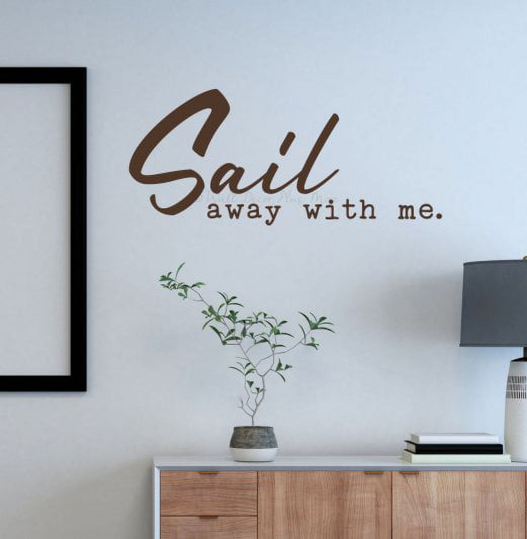 Nautical Wall Stickers Decal Quote Sail Away With Me Beach Bedroom Decor 23x10-Inch Chocolate Brown