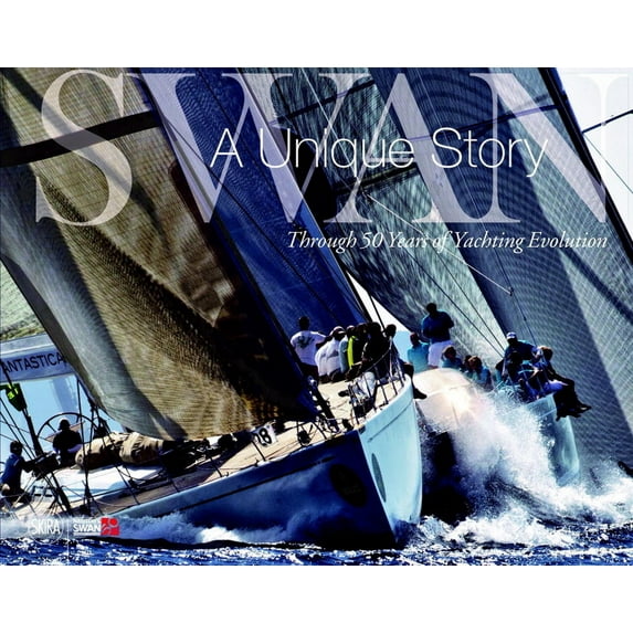 Nautor's Swan: Through 50 Years of Yachting Evolution (Hardcover)